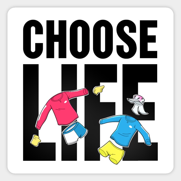 CHOOSE LIFE Magnet by DCMiller01